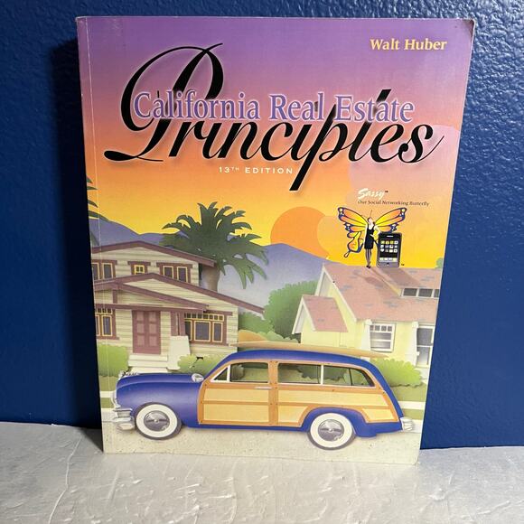 California Real Estate Principles 13th Edition Walt Huber Textbook for Exam Prep - Picture 1 of 8